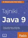 Tajniki Java 9 Pisanie reaktywnego, modularnego, współbieżnego i bezpiecznego kodu - Edward Lavieri, Peter Verhas