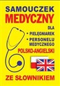 Samouczek medyczny dla pielęgniarek i personelu medycznego polsko-angielski ze słownikiem