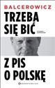 Trzeba się bić z PIS o Polskę - Leszek Balcerowicz