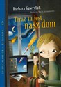 Teraz tu jest nasz dom - Barbara Gawryluk