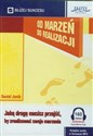 [Audiobook] Od marzeń do realizacji Jaką drogę musisz przejść, by zrealizować swoje marzenia - Daniel Janik