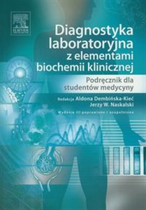 Diagnostyka laboratoryjna z elementami biochemii klinicznej Podręcznik dla studentów medycyny