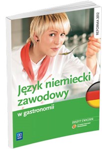 Język niemiecki zawodowy w gastronomii Zeszyt ćwiczeń