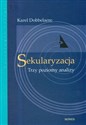 Sekularyzacja Trzy poziomy analizy - Karel Dobbelaere