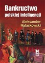 Bankructwo polskiej inteligencji - Aleksander Nalaskowski