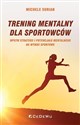 Trening mentalny dla sportowców Wpływ strategii i potencjału mentalnego na wyniki sportowe