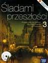 Śladami przeszłości 3 Historia Podręcznik z płytą CD Gimnazjum