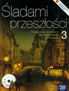 Śladami przeszłości 3 Historia Podręcznik z płytą CD Gimnazjum