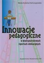 Innowacje pedagogiczne w międzynarodowych raportach edukacyjnych