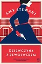 Dziewczyna z rewolwerem - Amy Stewart