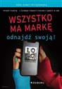 Wszystko ma markę - odnajdź swoją! Personal branding - o świadomym kreowaniu wizerunku w zgodzie ze sobą