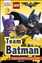 The LEGO® BATMAN MOVIE Team Batman (2017) (DK Readers Level 1)