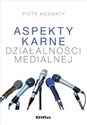 Aspekty karne dzialalności medialnej