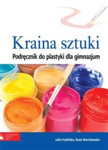 Kraina sztuki Podręcznik do plastyki Gimnazjum