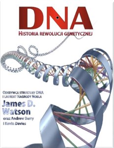 DNA Historia rewolucji genetycznej