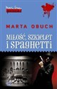 Miłość szkielet i spaghetti - Marta Obuch