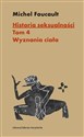 Historia seksualności Tom 4 Wyznania ciała