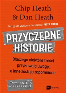 Przyczepne historie Dlaczego niektóre treści przykuwają uwagę, a inne zostają zapomniane