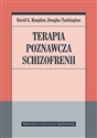 Terapia poznawcza schizofrenii - David G. Kingdon, Douglas Turkington