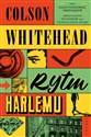 Rytm Harlemu - Colson Whitehead