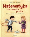 Matematyka ze sznurka i guzika Zabawy w liczenie, mierzenie i układanie - Kristin Dahl