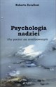 Psychologia nadziei  Aby poczuć się zrealizowanym - Roberto Zavalloni