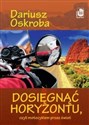 Dosięgnąć horyzontu czyli motocyklem przez świat