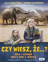 Czy wiesz że...? Hela i Szymon oko w oko z Afryką