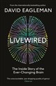 Livewired: The Inside Story of the Ever-Changing Brain 