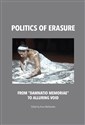 Politics of erasure - Anna Markowska