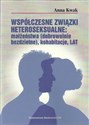 Współczesne związki heteroseksualne: małżeństwa (dobrowolnie bezdzietne), kohabitacje, LAT - Anna Kwak