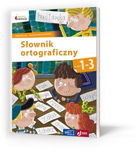 Owocna edukacja Słownik ortograficzny 1-3 Edukacja wczesnoszkolna