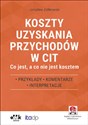 Koszty uzyskania przychodów w CIT - Jarosław Ziółkowski