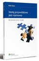 Istotą przywództwa jest rozmowa Jak poruszyć serca i umysły - 