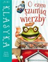 O czym szumią wierzby - Kenneth Grahame