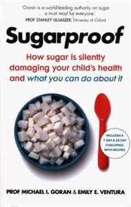 Sugarproof How sugar is silently damaging your child's health and what you can do about it