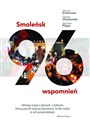 Smoleńsk 96 wspomnień - Janusz Schwertner, Daniel Olczykowski, Szymon Piegza