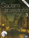 Śladami przeszłości 3 Historia Podręcznik z płytą CD gimnazjum
