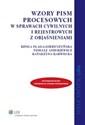 Wzory pism procesowych w sprawach cywilnych i rejestrowych z objaśnieniami