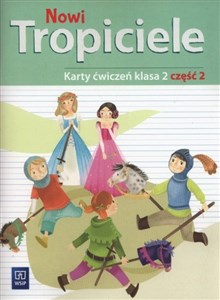 Nowi tropiciele 2 Karty ćwiczeń część 2 Szkoła podstawowa