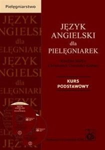 Język angielski dla pielęgniarek Kurs podstawowy. Książka + 2CD