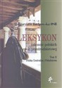 Leksykon zakonnic polskich epoki przedrozbiorowej t. 2 Polska Centralna i Południowa