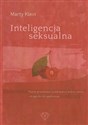 Inteligencja seksualna Nasze prawdziwe oczekiwania wobec seksu i droga do ich spełnienia