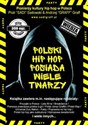 Polski hip hop posiada wiele twarzy - Piotr Sadowski, Andrzej Graff