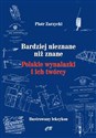 Bardziej nieznane niż znane Polskie wynalazki i ich twórcy - Piotr Zarzycki