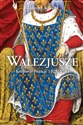 Walezjusze Królowie Francji 1328-1589 - Robert Jean Knecht