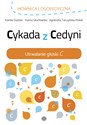 Cykada z Cedyni Utrwalanie głoski C - Kamila Dudziec, Hanna Głuchowska, Agnieszka Tarczyńska-Płatek
