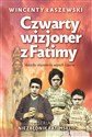 Czwarty wizjoner z Fatimy klucz do objawienia wszech czasów - Wincenty Łaszewski