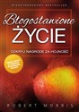 Błogosławione życie Odkryj nagrodę za hojność. - Robert Morris