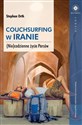 Couchsurfing w Iranie (Nie)codzienne życie Persów - Stephan Orth
